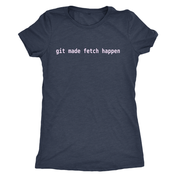 git made fetch happen tee - pink